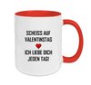Scheiss auf Valentinstag, ich liebe dich jeden Tag! - Rot