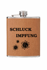 Flachmann in Holzdesign  -  Schluck-Impfung