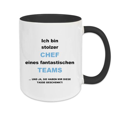 Ich bin stolzer CHEF, eines fantastischen Teams und ja Sie haben mir dieses Tasse geschenkt!