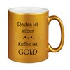 Glitzertasse Metallic-Look  "Reden ist silber - Kaffee ist GOLD"
