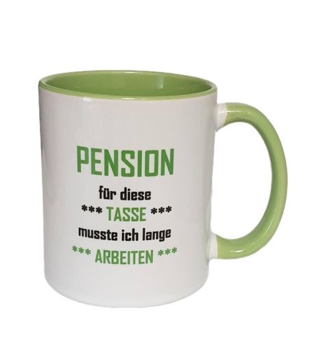 Kaffeetasse/Teetasse Pensionstasse "Pension  für diese Tasse