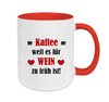 Kaffee weil es für WEIN zu früh ist