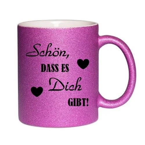 Glitzertasse Pink - "Schön, dass es DICH gibt"
