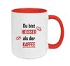 Du bist HEISSER als der KAFFEE, Herzen rot