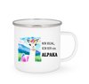 Emailletasse  - "Alpaka - Mir EGAL ich bin ein ALPAKA!"