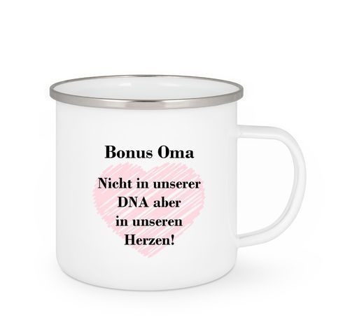 Emailletasse - BONUS OMA - Nicht in unserer DNA aber in unseren Herzen!