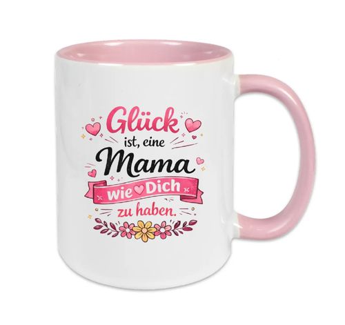 Glück ist, eine Mama wie DICH zu haben!